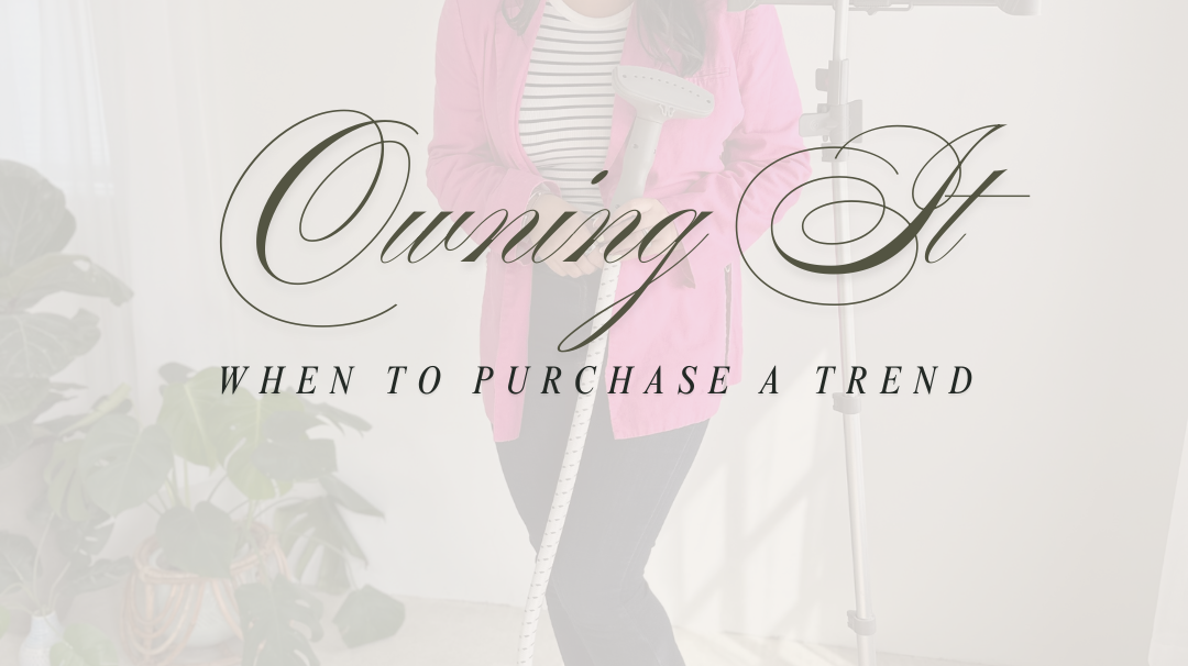 Owning It: When to Purchase a Trend